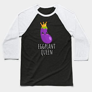 Eggplant Queen Cute Baseball T-Shirt